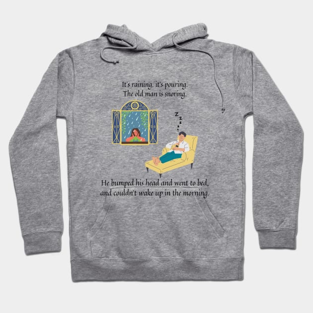 Its raining its pouring nursery rhyme Hoodie by firstsapling@gmail.com